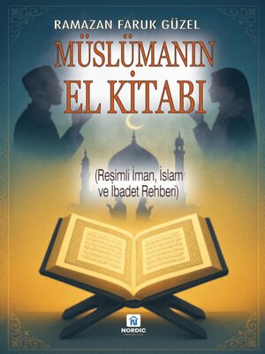 cover image of Müslümanın El Kitabı (Resimli, İman, İslam ve İbadet Rehberi)